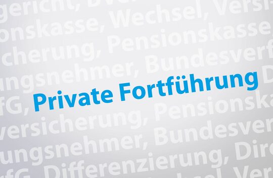 Wissensvorsprung: private Fortführung und Eintreten des (ehemaligen) Arbeitnehmers in die Versicherungsnehmerstellung bei Pensionskassen